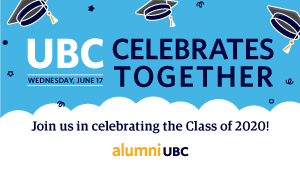 UBC Celebrates Together - Join us in celebrating the Class of 2020