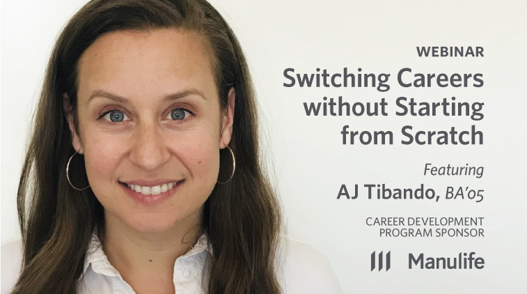 Webinar - Switching Careers without Starting from Scratch, featuring AJ Tibando, BA'05