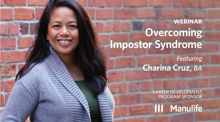 Webinar - Overcoming Impostor Syndrome - Featuring Charina Cruz, BA. Presented by Manulife