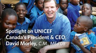 Spotlight on UNICEF Canada's President & CEO, David Morley, CM, MEd'08