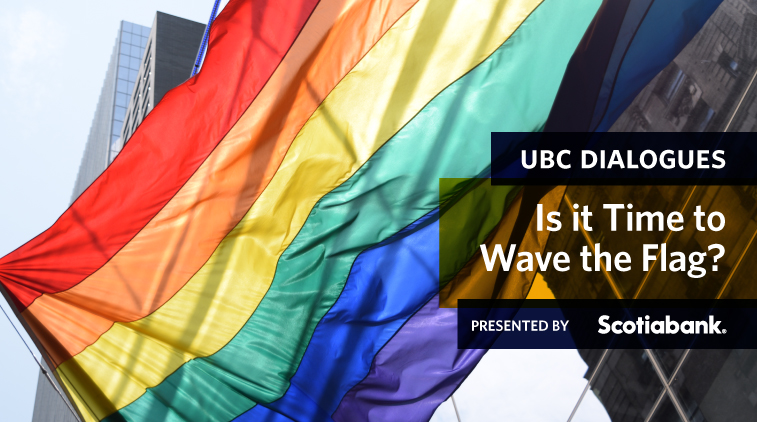 UBC Dialogues: Is it time to wave the flag? Presented by Scotiabank