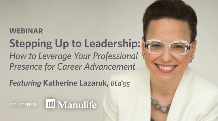Stepping up to leadership: How to leverage your professional presence for career advancement
